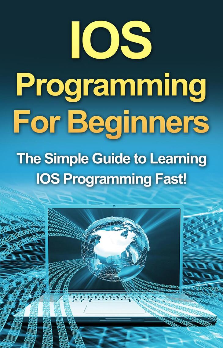 IOS Programming For Beginners by Tim Warren (Ebook) - Read free for 30 days