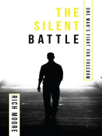 THE SILENT BATTLE: ONE MAN'S FIGHT FOR FREEDOM