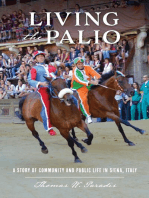 Living the Palio: A Story of Community and Public Life in Siena, Italy