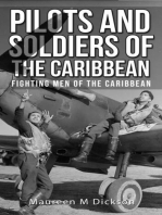 Pilots And Soldiers Of The Caribbean: Fighting Men Of The Caribbean