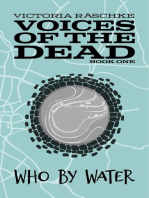 Who By Water: Voices of the Dead: Book One