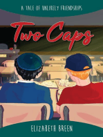 Two Caps: A Tale of Unlikely Friendships