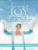 Ascend to Joy: Transform Your Life Through Living Kabbalah