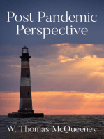 Post Pandemic Perspective: Positive Projections for the New Normal in the Aftermath of COVID-19