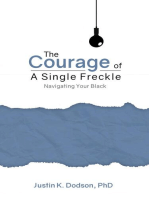 The Courage of a Single Freckle: Navigating Your Black