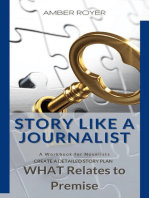 Story Like a Journalist - What Relates to Premise