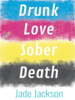 Drunk Love Sober Death: Poetry by Jade Jackson