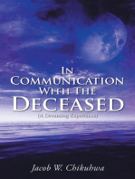 In Communication With The Deceased: (A Dreaming Experience)