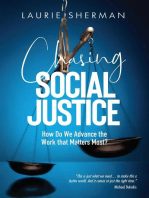 CHASING SOCIAL JUSTICE: How Do We Advance the Work that Matters Most?