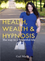 Health, Wealth & Hypnosis 'The way to a beautiful life'