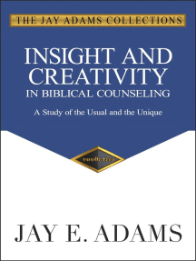 Insight And Creativity In Biblical Counseling By Jay E. Adams - Ebook |  Scribd