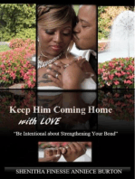 Keep Him Coming Home with Love: Be Intentional about Strengthening Your Bond