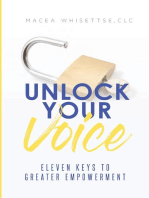 Unlock Your Voice: Eleven Keys to Greater Empowerment