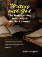Writing with God: The Transforming Intimacy of the Soul Journal
