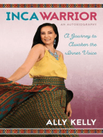 Inca Warrior: A Journey to Awaking the Inner Voice