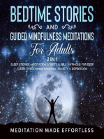 Bedtime Stories And Guided Mindfulness Meditations For Adults (2 In 1): Sleep Stories, Meditation Scripts& Self-Hypnosis For Deep Sleep, Overcoming Insomnia, Anxiety & Depression