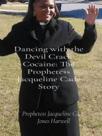Dancing with the Devil Crack Cocaine: The Prophetess Jacqueline Cade Story