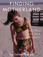 Finding Motherland: Essays about Family, Food, and Migration