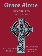 Grace Alone: Lutheran in the 21st Century