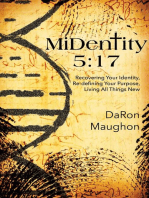 MiDentity 5:17: Recovering Your Identity, Re-defining Your Purpose, Living All Things New