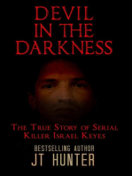 DEVIL IN THE DARKNESS: The True Story of Serial Killer Israel Keyes