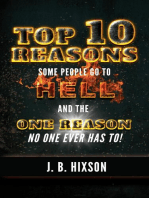 Top 10 Reasons Why Some People Go to Hell: And the One Reason No One Ever Has to!