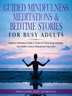 Guided Mindfulness Meditations & Bedtime Stories for Busy Adults: Beginners Meditation Scripts & Stories For Deep Sleep, Insomnia, Stress-Relief, Anxiety, Relaxation& Depression
