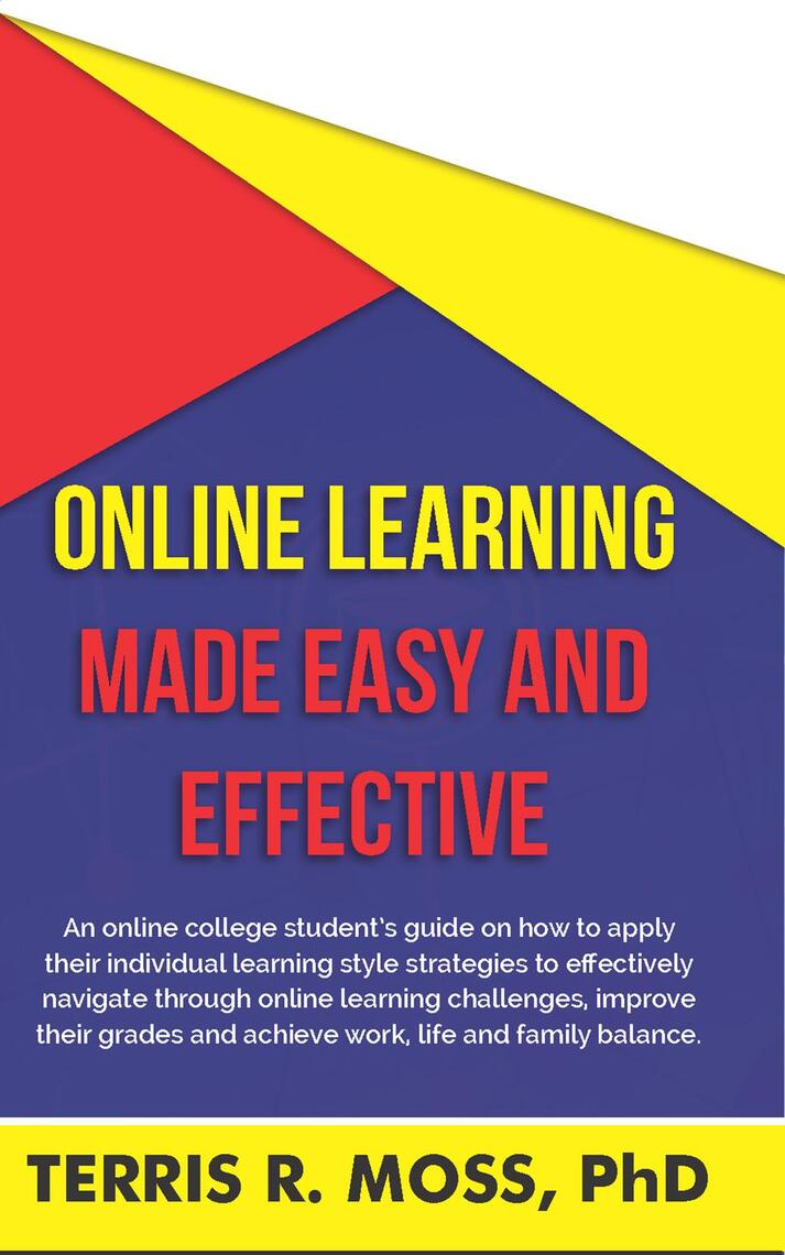 Online Learning Made Easy and Effective by Terris R Moss (Ebook) - Read ...