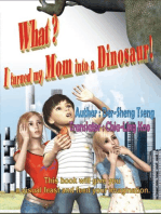 What? I turned my mom into a dinosaur!: 什麼？我把老媽變恐龍了！（國際英文版）