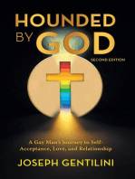 Hounded by God: A Gay Man's Journey to Self- Acceptance, Love, and Relationship - Second Edition