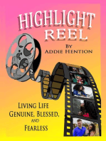 HIGHLIGHT REEL: LIVING LIFE GENUINE, BLESSED AND FEARLESS