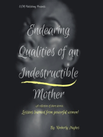 Endearing Qualities of an Indestructible Mother