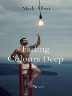 Fading Colours Deep: A Novel