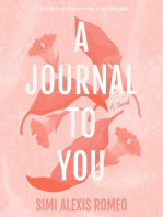 A Journal To You: A journey to discovering your purpose