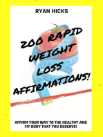 200 Rapid Weight Loss Affirmations: Affirm Your Way To The Healthy And Fit Body That You Deserve!