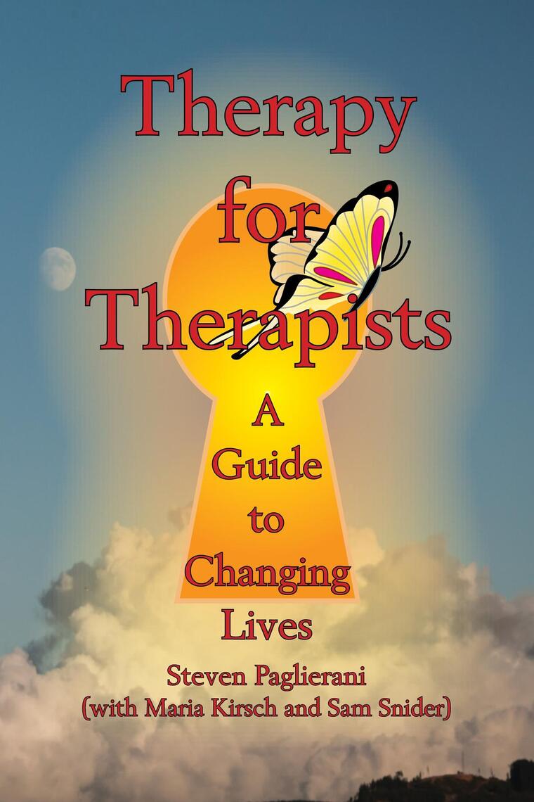 Therapy for Therapists (a guide to changing lives) by Steven Paglierani, Maria Kirsch, Sam Snider picture