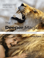 The Deeper Magic: Being family and making disciples with the treasures of God's Kingdom