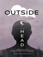Outside of Your Head: A Guide on How to Live With the Unwanted Friend in Your Head