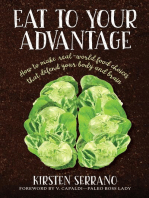 Eat to Your Advantage: How to Make Real-World Food Choices That Defend Your Body and Brain