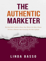The Authentic Marketer: The Real Girl's Guide to Know Your Worth, Get More Clients & Grow a Business that Genuinely Fits Your Lifestyle