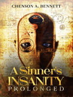 A Sinner's Insanity Prolonged