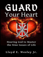 Guard Your Heart: Hearing God to Master the Nine Issues of Life