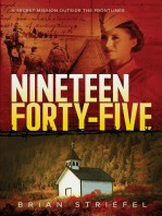 Nineteen Forty-Five: A Secret Mission Outside the Frontlines