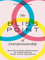 The Bliss Point of Entrepreneurship: Build Successful Businesses by Implementing These 3 Key Ingredients