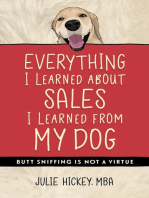 Everything I Learned About Sales I Learned From My Dog