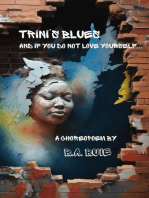 Trini's Blues:: And if you do not love yourself...