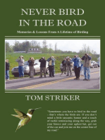 Never Bird In The Road: Memories and Lessons from a Lifetime of Birding