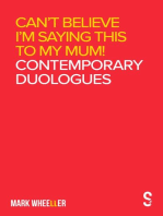 Can't Believe I'm Saying This to My Mum: Contemporary Duologues