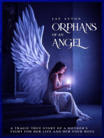 Orphans of an Angel: A Tragic True Story of a Mother's Fight for her Life and her Four Boys