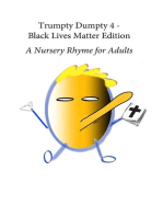 Trumpty Dumpty 4 - Black Lives Matter Edition